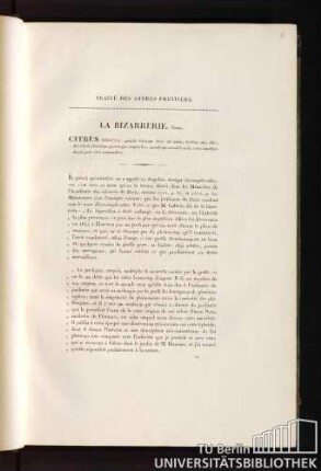 La Bizarrerie. Gall. Citrus Bigena: petiolis foliorum alatis vel nudis; floribus aliis albis, aliis rubris; fructibus quandoque simplicibus, quandoque aurantii acidi; carne simul que aliqua parte citri constantibus.