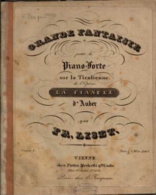 Grande Fantaisie pour le piano-forte : sur la Tirolienne de l'opéra La Fiancée d'Auber ; oeuv. 1