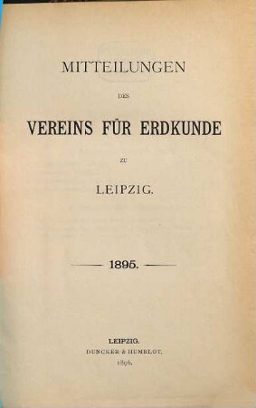 Mitteilungen des Vereins für Erdkunde zu Leipzig : für das Jahr ... 1895