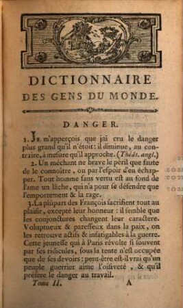 Dictionnaire Des Gens Du Monde; Historique, Littéraire, Critique, Moral, Physique, Militaire, Politiue, Caractéristique & Social : Où l'on traite des Mours, des Loix, des Usage, du Caractère & des Intérêts des François & des Anglois; des Nations anciennes & modernes; des Arts utiles, des Arts agréables, & généralement de tout ce qui avoir rapport aux différentes circonstances de la vie humaine, 2. [D - G]