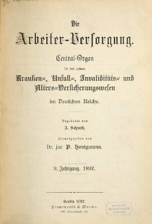 Die Arbeiterversorgung : älteste Zeitschrift für Sozialversicherung, Sozialhilfe und Sozialordnung. 9. 1892