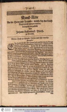 Danck-Rede An die Herrn und Freunde/ welche bey der Leich-Begängnuß zugegen waren/ / Kürzlich vorgestellet von Johann Kastendieck/ Pfarrh. zu Griedel