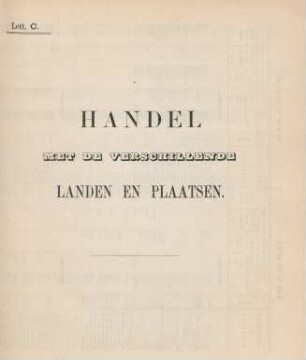 Lett. C. Handel met de verschillende landen en plaatsen.