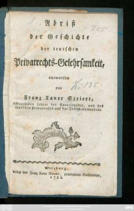 Abriß der Geschichte der teutschen Privatrechts-Gelehrsamkeit