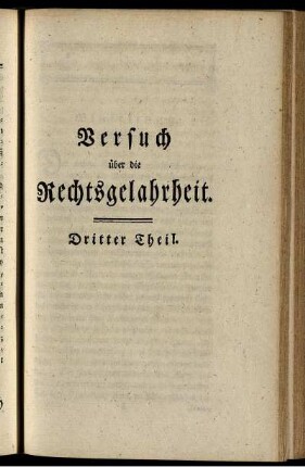 Versuch über die Rechtsgelahrheit. Dritter Theil