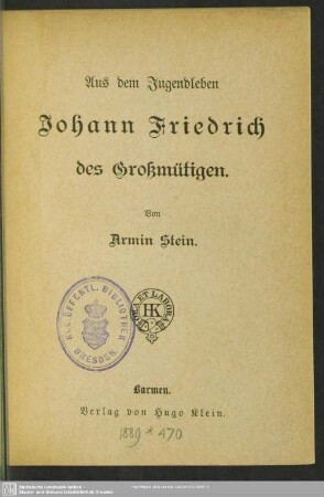 Aus dem Jugendleben Johann Friedrich des Grossmüthigen