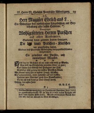 III. Herr Magister Ehrlich aus L.. Ein Widerleger des vorstehenden Lobgedichtes, mit Beyhaltung aller dessen Endreime.