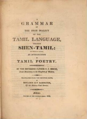 A Grammar of the high dialect of the Tamil language, termed Shen Tamil ...