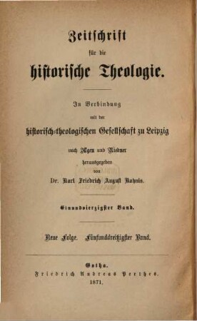 Zeitschrift für die historische Theologie. 41 = N.F. Bd. 35. 1871
