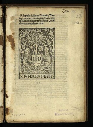 F. Baptiste Mantuani Carmelite Theologiaureum contra impudice scribentes opusculum familiariter explicatium ...