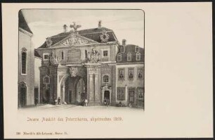 Innere Ansicht des Petersthores : Abgebrochen 1859