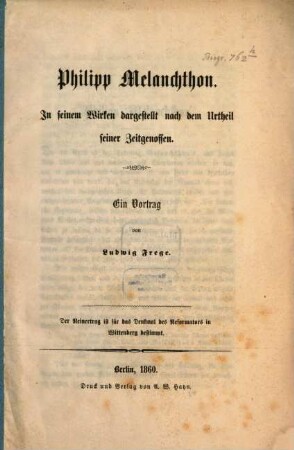 Philipp Melanchthon : In seinem Wirken dargestellt nach dem Urtheil seiner Zeitgenossen. Ein Vortrag
