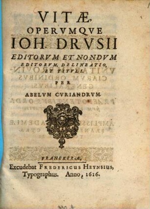 Vitae operumque Joh. Drusii editorum et nondum editorum delineatio et tituli