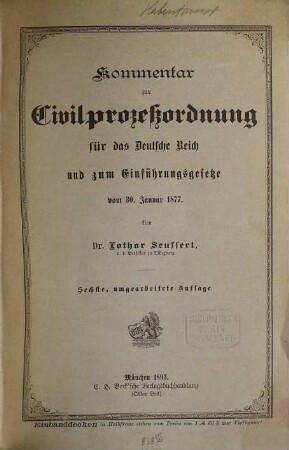 Kommentar zur Civilprozeßordnung für das Deutsche Reich und zum Einführungsgesetze vom 30. Januar 1877