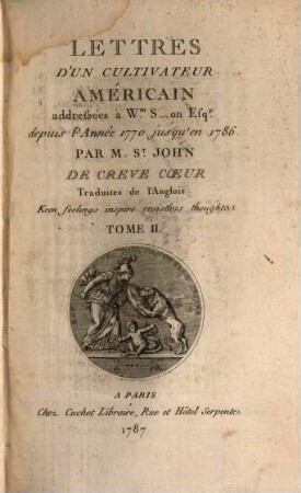 Lettres d'Un Cultivateur Américain : addreßées à Wm. S... on Esqr. depuis l'Année 1770 jusqu'en 1786, 2
