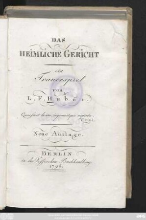Das Heimliche Gericht : ein Trauerspiel