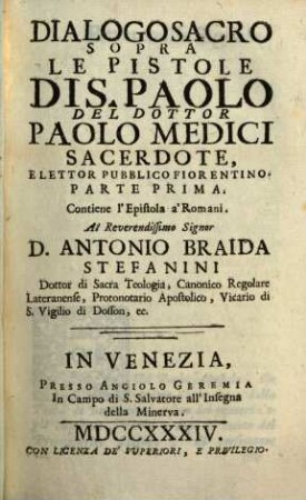 Dialogo Sacro Sopra Le Pistole Dis. Paolo, Parte Prima. Contiene l'Epistola a'Romani