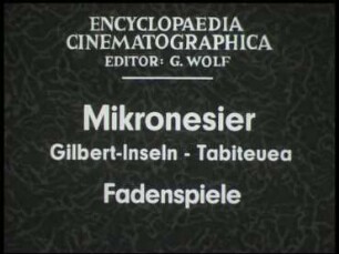 Mikronesier (Gilbert-Inseln, Tabiteuea) - Fadenspiele