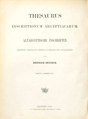 Thesaurus Inscriptionum Aegyptiacarum : Altägyptische Inschriften gesammelt, verglichen, übertragen, erklärt und autographirt von Heinrich Brugsch. 3