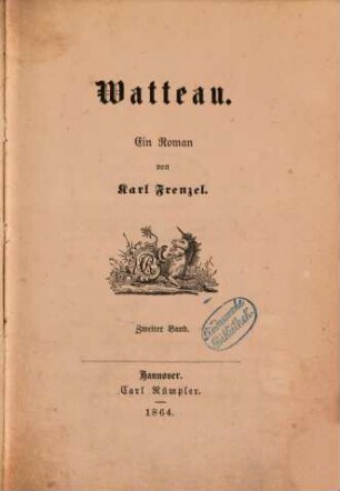 Watteau : Ein Roman von Karl Frenzel. 2