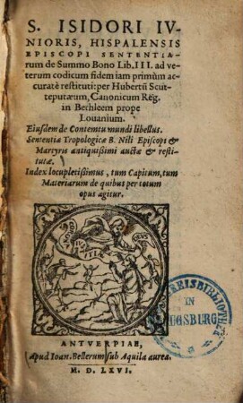 S. Isidori Ivnioris, Hispalensis Episcopi Sententiarum de Summo Bono Lib. III