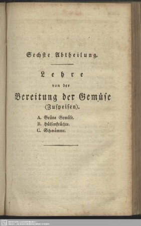 Sechste Abtheilung. Lehre von der Bereitung der Gemüse