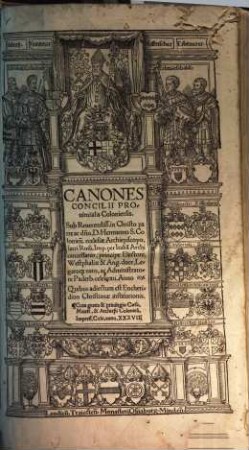 Canones Concilii Prouincialis Coloniensis : Sub Reuerendiss. ... D. Hermanno S. Colonien[sis] ecclesiae Archiepiscopo ... celebrati Anno 1536
