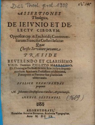 Assertiones Theologicae, De Ieivnio Et Delectv Ciborvm : Oppositae cap. 18. Enchiridij Controversiarum Francisci Costeri Iesuitae
