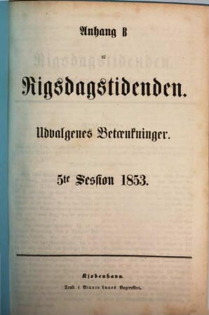 Rigsdagstidende. Ordentlige samling. Tillaeg B, Udvalgenes betaenkninger. 5. 1853