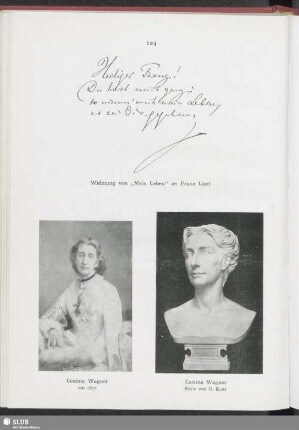 Widmung von "Mein Leben" an Franz Liszt - Cosima Wagner um 1870 - Cosima Wagner Büste von H. Kietz
