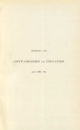 Rekening van ontvangsten en uitgaven over 1897-98