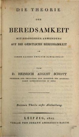 Die Theorie der Beredsamkeit : mit besonderer Anwendung auf die geistliche Beredsamkeit in ihrem ganzen Umfang dargestellt, 3,1. Die Theorie der rednerischen Anordnung