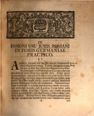 Diss. iur. de insigni legum Romanarum usu practico in foris Germaniae : illustri b. m. Thomasio praecipue opposita