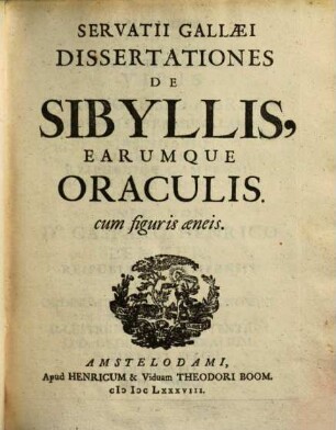 Servatii Gallaei dissertationes de sibyllis, earumque oraculis