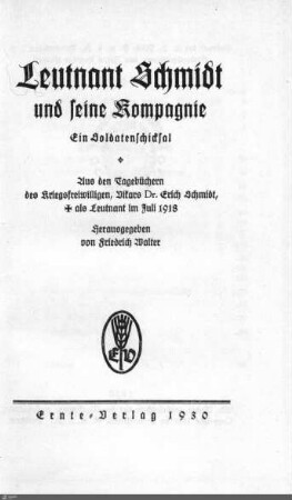 Leutnant Schmidt und seine Kompanie : ein Soldatenschicksal