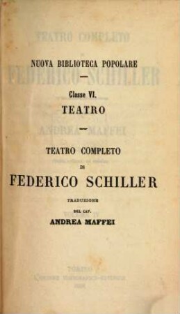 Teatro completo di Federico Schiller : Traduzione del Cavaliere Andrea Maffei, 4