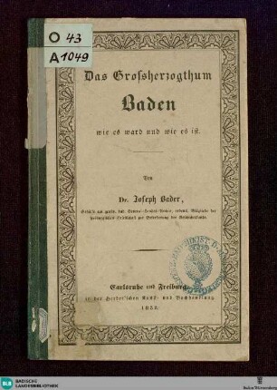 Das Großherzogthum Baden, wie es ward und wie es ist