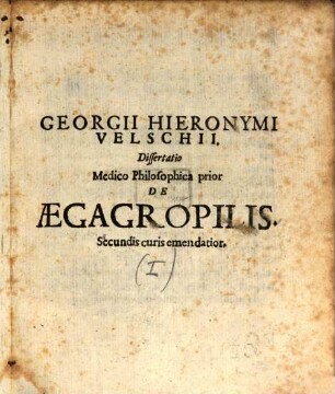 Georgii Hieronymi Velschii Dissertatio Medico-Philosophica de Aegagropilis : Cui Secunda hac editione emendatiori, auctarii vice altera accedit