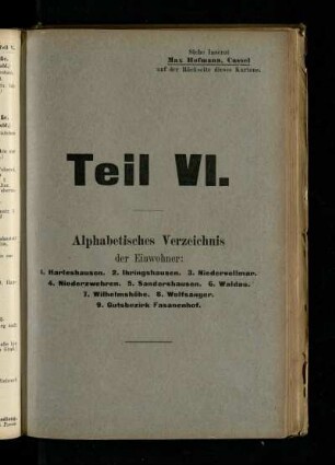 Alphabetisches Verzeichnis der Einwohner: Harleshausen, Ihringshausen, Niedervellmar, Niederzwehren, Sandershausen, Waldau, Wilhelmshöhe, Wolfsanger, Gutsbezirk Fasanenhof