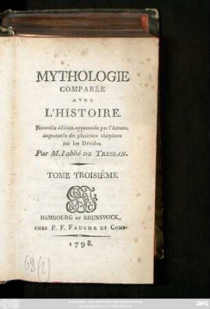 Tome Troisième: Mythologie Comparée Avec L'Histoire