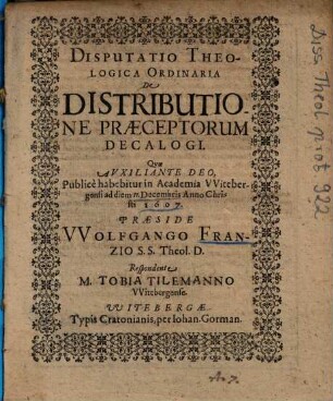 Disputatio Theologica Ordinaria De Distributione Praeceptorum Decalogi