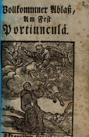 Vollkommener Ablass, Am Fest Portiunkulä