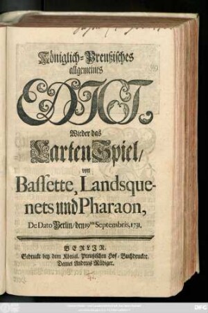 Königlich-Preußisches allgemeines Edict, Wieder das Carten-Spiel, von Bassette, Landsquenets und Pharaon : De Dato Berlin, den 19ten Septembris, 1731.