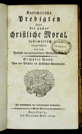 16: Katechetische Predigten über die ganze christliche Moral, Bd.6: Von den Pflichten der christlichen Gerechtigkeit : nach Felbiger, und dem grossen Katechismus in k. k. Staaten systematisch eingerichtet