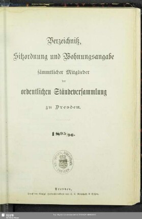 1895/1896: Verzeichniß, Sitzordnung und Wohnungsangabe sämmtlicher Mitglieder der Ordentlichen Ständeversammlung zu Dresden