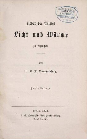 Ueber die Mittel Licht und Wärme zu erzeugen