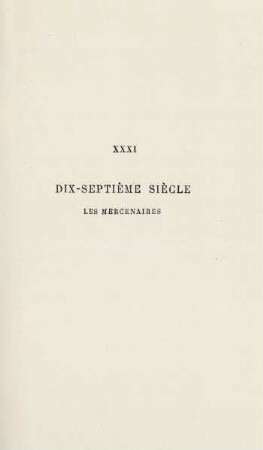 XXXI. Dix-septième siècle. Les mercenaires