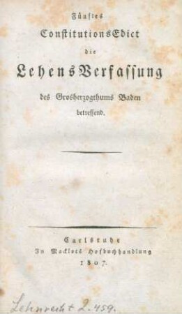 Fünftes ConstitutionsEdict die Lehens Verfassung des Grosherzogthums Baden betreffend.