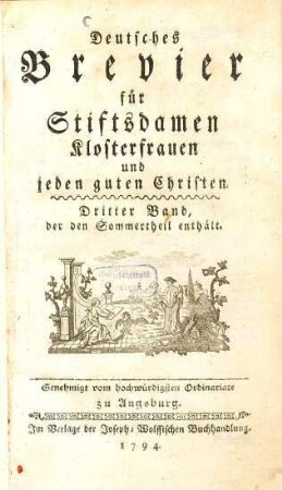 Deutsches Brevier für Stiftsdamen, Klosterfrauen und jeden guten Christen. 3., Sommertheil