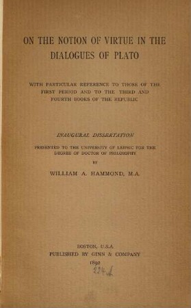 On the notion of virtue in the dialogues of Plato : with particular reference to those of the first period and to the third and fourth books of the republic